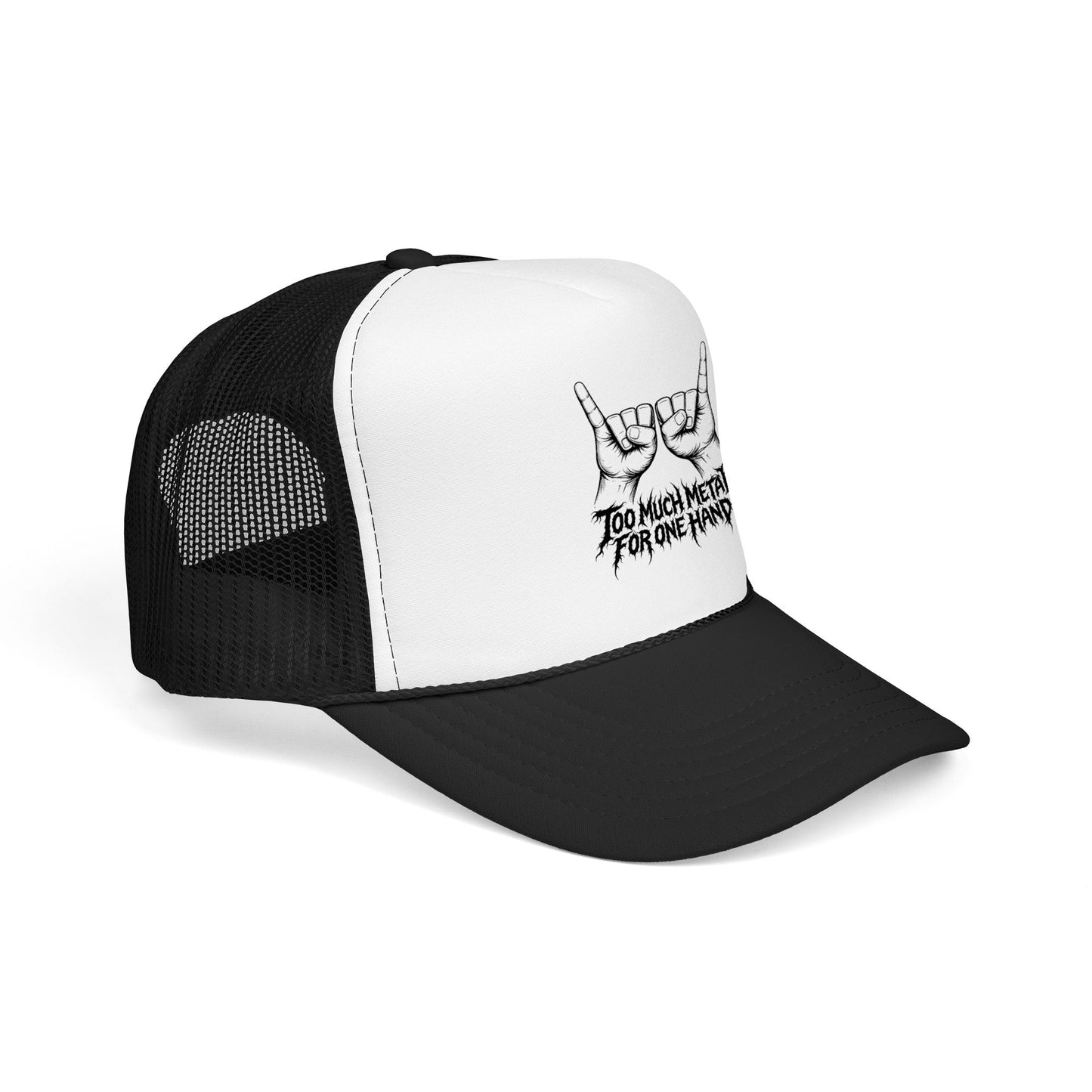 "Too Much Metal For One Hand" Trucker Hat