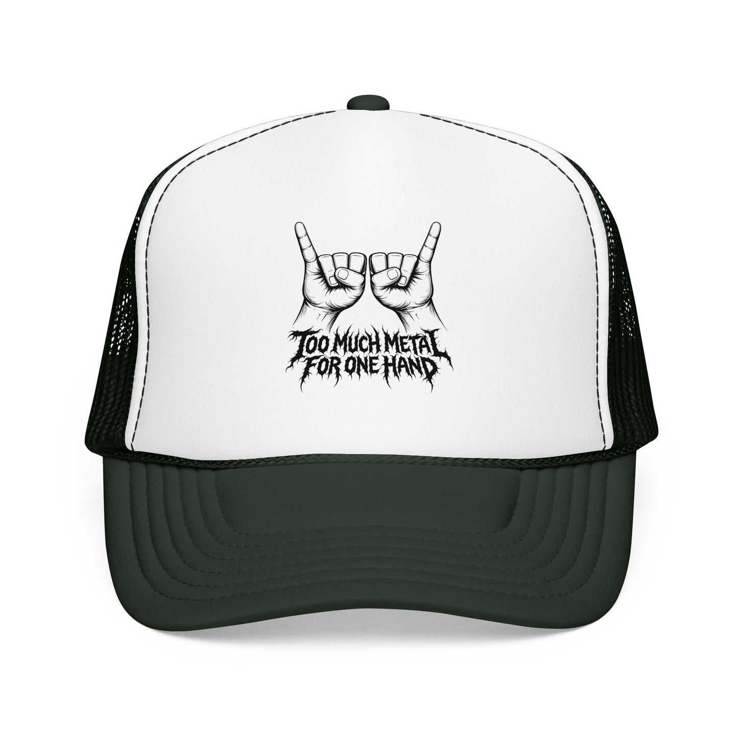 "Too Much Metal For One Hand" Trucker Hat