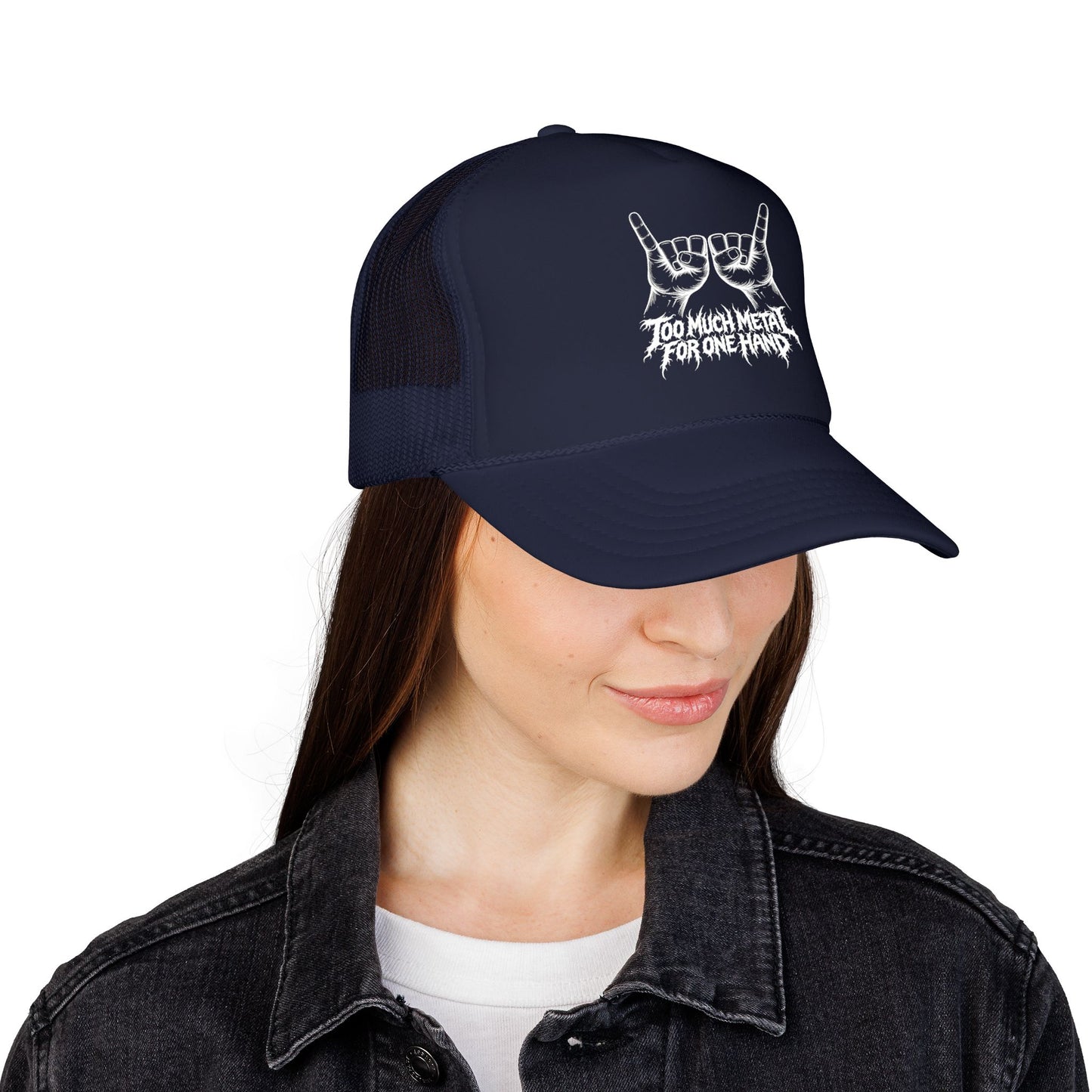 "Too Much Metal For One Hand" Trucker Hat