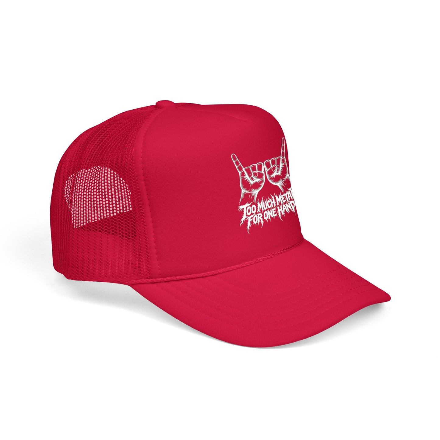 "Too Much Metal For One Hand" Trucker Hat