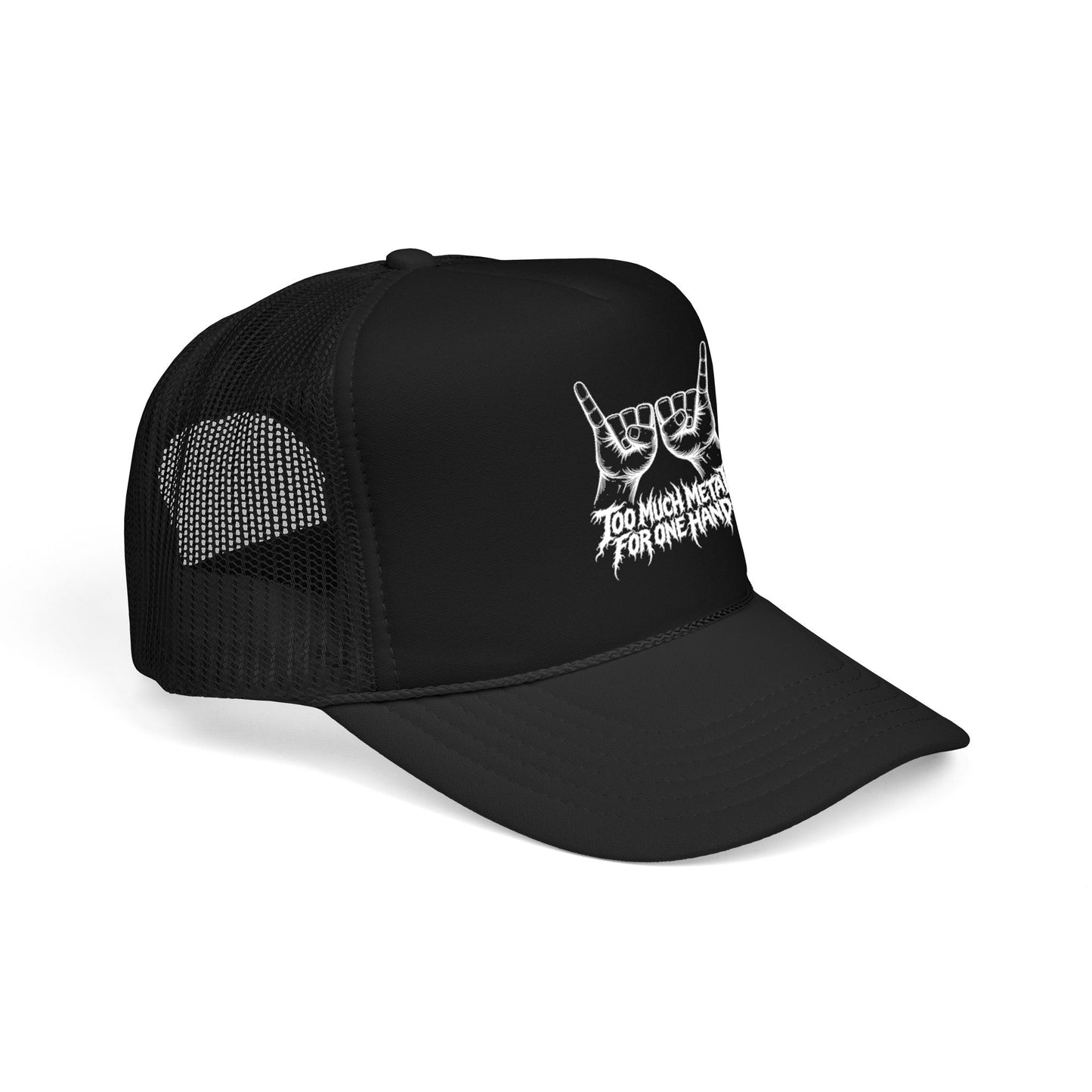 "Too Much Metal For One Hand" Trucker Hat