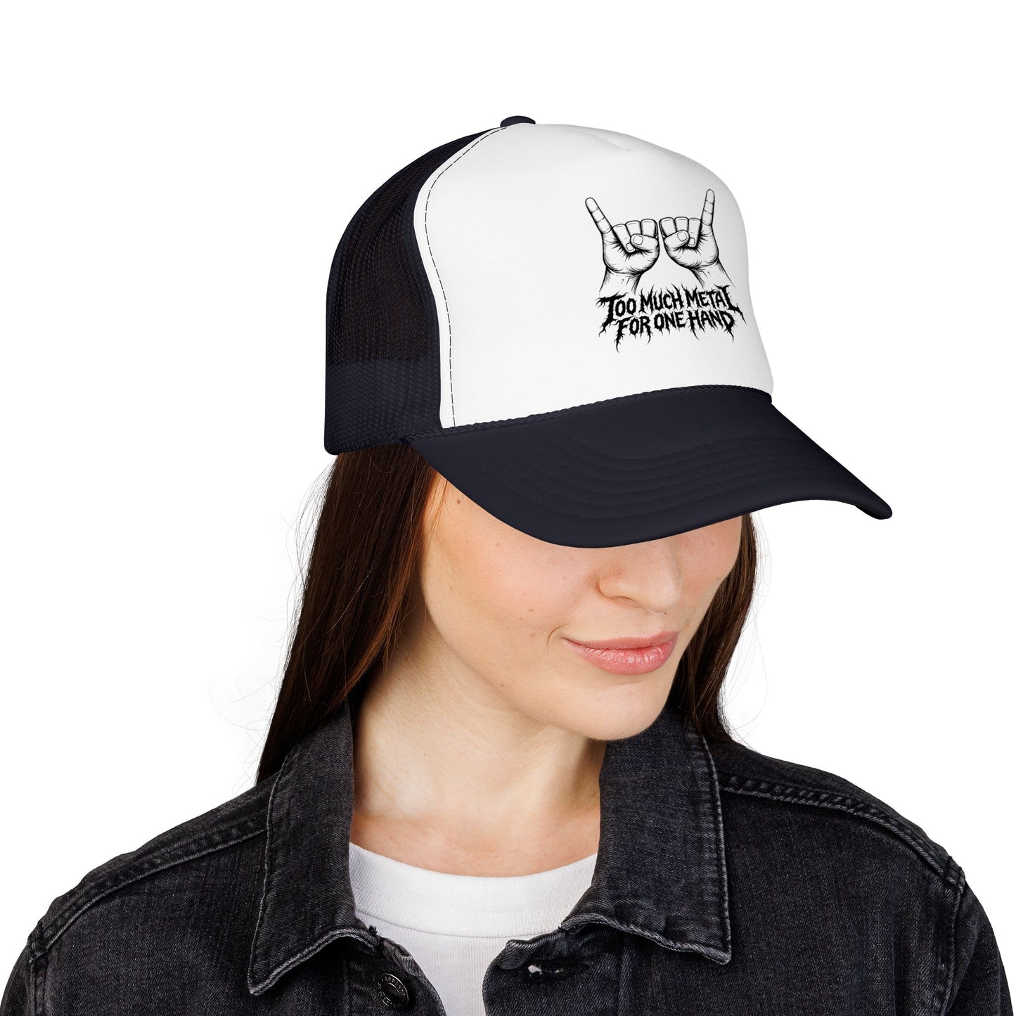"Too Much Metal For One Hand" Trucker Hat